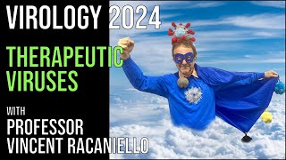 Virology Lectures 2024 25 Therapeutic viruses [upl. by Amik]