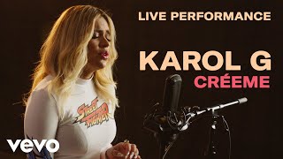 Karol G  quotCréemequot Live Performance  Vevo [upl. by Shiroma]