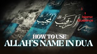 How To Use Allah’s Name In Duas [upl. by Bigod]