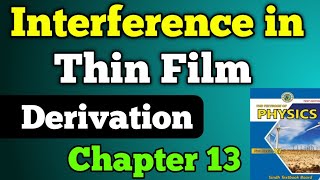 Interference in thin flim chapter 13 physical optic class 11 new physics book  thin flim derivation [upl. by Rhetta]