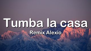 Tumba la casa mami REMIX  Alexio letra [upl. by Nomannic258]