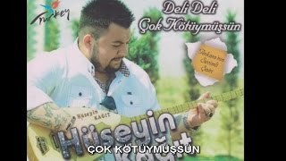 HÜSEYİN KAĞIT  ÇOK KÖTÜYMÜŞSÜN [upl. by Wartow]