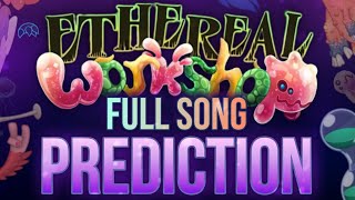 Ethereal Workshop Full Song Prediction ⚙️🔨  Inspired by Wave 5 Leak  👾 mysingingmonsters [upl. by Airdnahs]