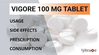 Vigore 100 MG Tablet  Uses Side Effects Prescription amp Consumption  2019 [upl. by Jurkoic783]