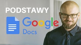 Google Docs – Podstawy które nie wszyscy znają a WARTO  Dokumenty Google [upl. by Piotr]