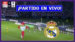 🔴 CELTA DE VIGO vs REAL MADRID EN DIRECTO ⚽ JUEGA KYLIAN MBAPPÉ  LA LIGA  LA SECTA DEPORTIVA [upl. by Nylesor]