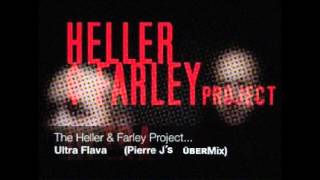 The Heller and Farley Project  Ultraflava pierre js übermix [upl. by Nosnirb]