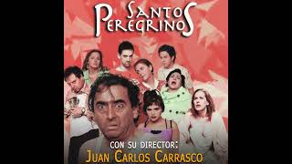 Santos Peregrinos feat Juan Carlos Carrasco  Los Explícitamente Cine [upl. by Rugen]