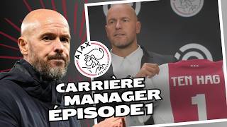 TEN HAG ARRIVE POUR RELANCER LAJAX   FC 25 CARRIÈRE MANAGER EP 1 [upl. by Arette]