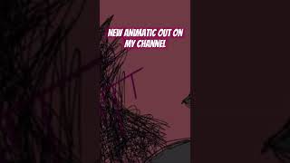 New animatic out on my channel  angry too [upl. by Ynaiffit478]