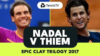 Rafael Nadal v Dominic Thiem EPIC Clay Trilogy  2017 Highlights [upl. by Egon]