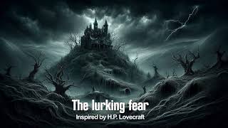 The lurking fear [upl. by Edras]