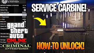 The Criminal Enterprises DLC How To Unlock The SERVICE CARBINE GTA Online Update [upl. by Pokorny]