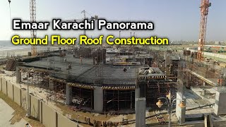 Emaar Karachi Panorama Ground Floor Roof Construction  Karachi Development  High Rise Building [upl. by Yrennalf932]