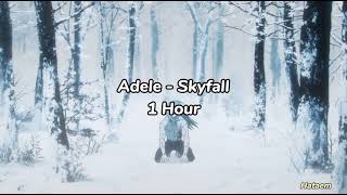 Adele  Skyfall 1 Hour  Lyrics [upl. by Abihsat759]