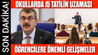 OKULLARDA 15 TATİLİN UZAMASI Son Dakika MEB açıklar mı [upl. by Sturges523]