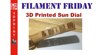 Filament Friday 46  3D Printed Sundial on Monoprice Maker Select I3 with ESun Wood Filament [upl. by Anivol708]