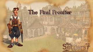 The Settlers 7  Paths to a Kingdom Campaign The Final Frontier [upl. by Maier]