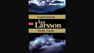 Sonnensturm Hörbuch von Åsa Larsson  Deutsch  Komplett [upl. by Harwill]