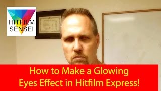 How to Make a Glowing Eyes Effect in Hitfilm Express [upl. by Atoiyanap]