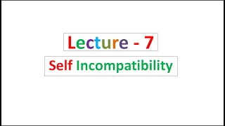 Lecture  7 Self Incompatibility [upl. by Allenrac402]