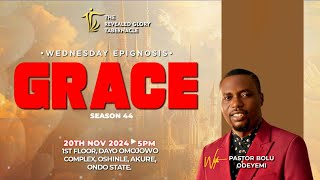 WEDNESDAY EPIGNOSIS  GRACE SEASON 44  PASTOR BOLU ODEYEMI [upl. by Aohsoj920]