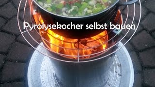 Pyrolysekocher selbst bauen kochen und easy Rezept  Bauanleitung [upl. by Lonne]