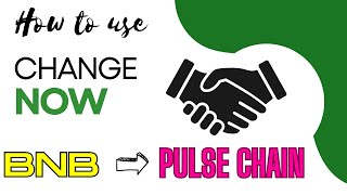 How to use Change Now  BSC to Pulse Chain [upl. by Rostand731]