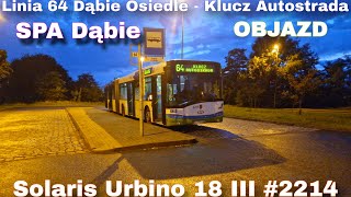 SPA Dąbie  Linia 64 Solaris Urbino 18 III 2214 [upl. by Aztinaj]