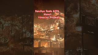 Sandhya Resto amp SPA Manali himachalpradesh himachal manali trading rells [upl. by Calandria]