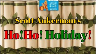 SCOTT AUKERMANS HO HO HOLIDAY  a Comedy Bang Bang  Holiday Womptacular mashup with 21 guests [upl. by Oicnecserc525]