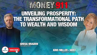 Unveiling Prosperity The Transformational Path to Wealth and Wisdom with Gregg Braden amp Kris Miller [upl. by Ecirehs]