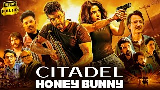 Citadel Honey Bunny Full Movie  Varun Dhawan Samantha Ruth Prabhu Kay Kay Menon  Facts amp Review [upl. by Georgeta]