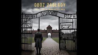 Przerażające Historie z Auschwitz Relacje Ocalałych [upl. by Llenrac217]