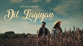 DIL LAGIYAN Navaan Sandhu Official Video Naveezy  Teji  SKY  New Latest Punjabi Songs 2023 [upl. by Cariotta]