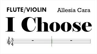 I Choose by Allesia Cara Flute Violin Sheet Music Backing Track Play Along Partitura [upl. by Scheers38]