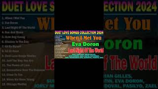 THE BEST DUET LOVE SONGS COLLECTION 2024  MALE FEMALE DUET LOVE SONGS  When I Met You Eva Doron [upl. by Lzeil475]