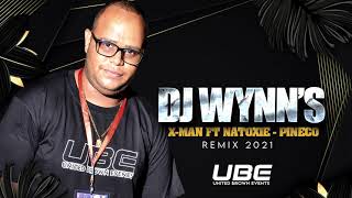 XMan Ft Natoxie  Pineco DJ WYNNS Remix 2021 [upl. by Roderich111]