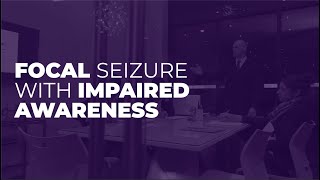 Focal Seizure with Impaired Awareness [upl. by Horner]