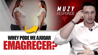 COMO O WHEY PROTEIN PODE AJUDAR NO EMAGRECIMENTO   MUZY RESPONDE [upl. by Ikcir]