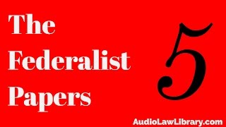 Federalist Papers  5 Concerning Dangers from Foreign Force amp Influence Audiobook [upl. by Marna73]