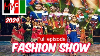 9th mising youth festival 2024  fashion show full episode MYF  dipen kaman punsane appun [upl. by Neil]