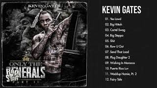 Only The Generals Pt 2  Kevin Gates Full Album [upl. by Aidyn408]