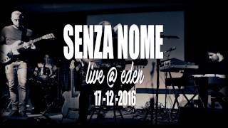 Senza Nome  LiveEden 17122016 [upl. by Nauht]