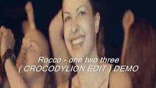 Rocco one two three Dj Endriu ft Mr Dampiera  CROCODYLION EDIT  DEMO [upl. by Lesde660]