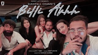 Billi Akhh  Sukhpal Channi  Mofusion  New Punjabi Song 2024  Latest Punjabi songs 2024 [upl. by Eidnam412]