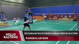 KEJUARAAN BULUTANGKIS KOBAR OPEN SE KALIMANTAN TENGAH [upl. by Foskett]