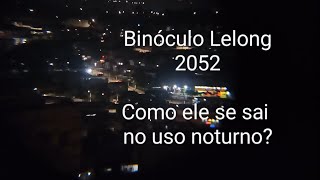 Binóculo Lelong LE2052 no uso noturno🌃🎑🔭👀 [upl. by Anaek]