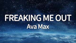 Ava Max  Freaking Me Out Lyrics [upl. by Lehsreh]