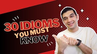 30 MustKnow Idioms for Fluent English Conversation [upl. by Marilyn384]